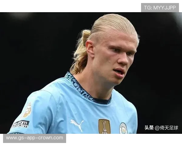 撕开防线本季前锋哈兰德跑位较上季更灵活屡创破门点